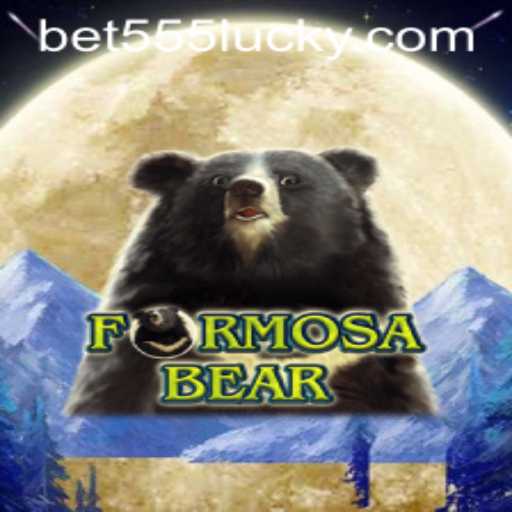 Exploring the Thrilling World of FormosaBear: A Detailed Insight with Bet555